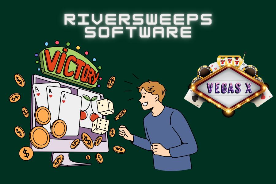 Riversweeps Software from Vegas-X